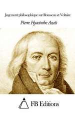 Jugement Philosophique Sur Rousseau Et Voltaire