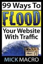 Flood Your Website with Traffic