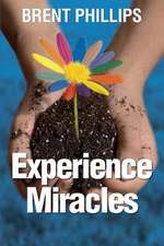 Experience Miracles