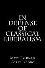 In Defense of Classical Liberalism