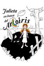 Julieta En Busca del Arcoiris