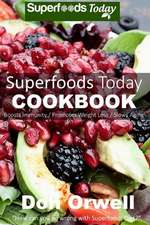 Superfoods Today Cookbook