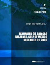 Outer Continental Shelf Estimated Oil and Gas Reserves, Gulf of Mexico, December 31, 2000