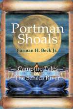 Portman Shoals Campfire Tales by the Seneca River