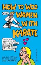 How to Woo Women with Karate