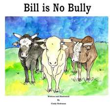 Bill Is No Bully