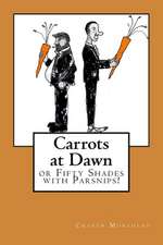 Carrots at Dawn