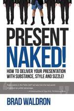 Present Naked!