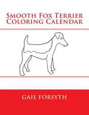 Smooth Fox Terrier Coloring Calendar