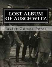 Lost Album of Auschwitz