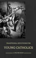 Traditional Devotions for Young Catholics