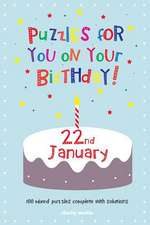 Puzzles for You on Your Birthday - 22nd January