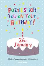 Puzzles for You on Your Birthday - 26th January