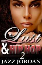 Lust & Hip Hop 2 (the Ms. Mogul Series)