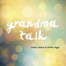 Grandma Talk