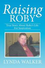 Raising Roby