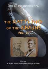 The Rattling of the Chains