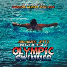 Jonjames Jettz Dreams of Being an Olympic Swimmer