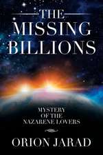 Jarad, O: Missing Billions