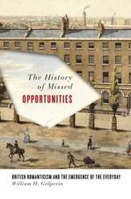 The History of Missed Opportunities – British Romanticism and the Emergence of the Everyday