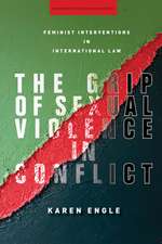 The Grip of Sexual Violence in Conflict