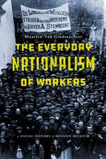 The Everyday Nationalism of Workers – A Social History of Modern Belgium