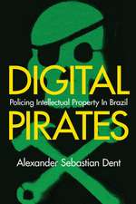 Digital Pirates – Policing Intellectual Property in Brazil