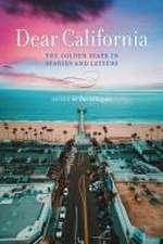 Dear California – The Golden State in Diaries and Letters