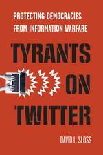 Tyrants on Twitter – Protecting Democracies from Information Warfare