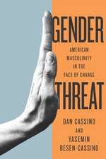 Gender Threat – American Masculinity in the Face of Change