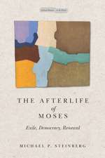 The Afterlife of Moses – Exile, Democracy, Renewal