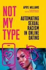 Not My Type – Automating Sexual Racism in Online Dating