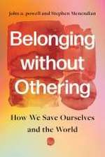 Belonging without Othering – How We Save Ourselves and the World