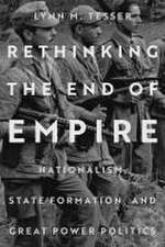 Rethinking the End of Empire – Nationalism, State Formation, and Great Power Politics