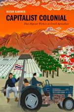 Capitalist Colonial – Thai Migrant Workers in Israeli Agriculture