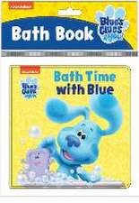 Nickelodeon Blue's Clues & You!: Bath Time with Blue Bath Book