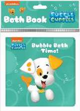 Nickelodeon Bubble Guppies: Bubble Bath Time! Bath Book