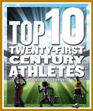 Top 10 Twenty-First Century Athletes