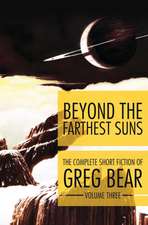 Beyond the Farthest Suns