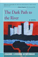 The Dark Path to the River