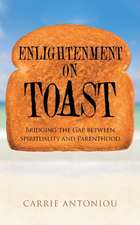 Enlightenment on Toast