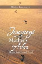 Journeys with My Mother's Ashes