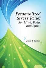 Personalized Stress Relief for Mind, Body, and Spirit