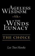 Ageless Wisdom vs. the Winds of Lunacy