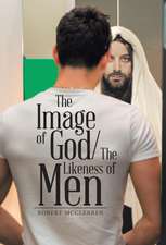 The Image of God/The Likeness of Men