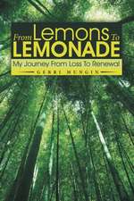 From Lemons to Lemonade: My Journey from Loss to Renewal