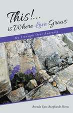 This!...is Where Love Grows