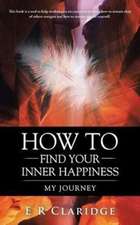 How to Find Your Inner Happiness