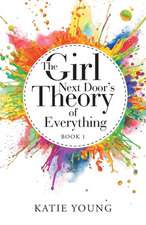 The Girl Next Door's Theory of Everything