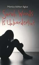 Sarah Woods Is Unborderline